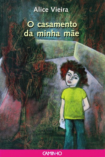 O Casamento Da Minha Mãe - VIEIRA, ALICE