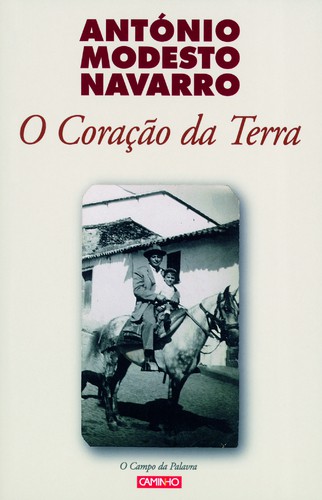 O Coração Da Terra - NAVARRO, MODESTO O Coração Da Terra - NAVARRO, MODESTO