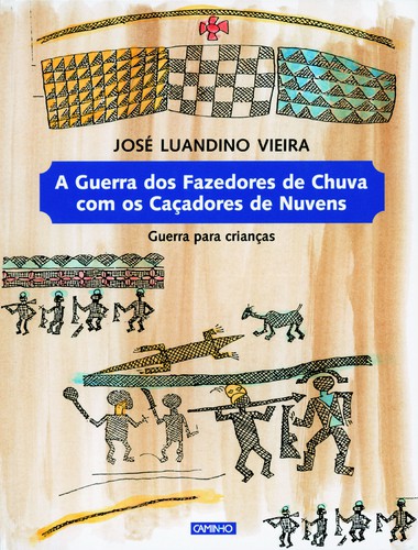 A Guerra Dos Fazedores Chuva - VIEIRA, JOSÉ LUANDINO