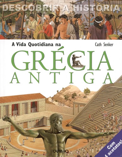 A Vida Quotidiana na Grécia Antiga - AUTORES, VÁRIOS A Vida Quotidiana na Grécia Antiga - AUTORES, VÁRIOS
