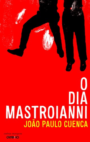 O Dia Mastroianni - CUENCA, JOÃO PAULO O Dia Mastroianni - CUENCA, JOÃO PAULO