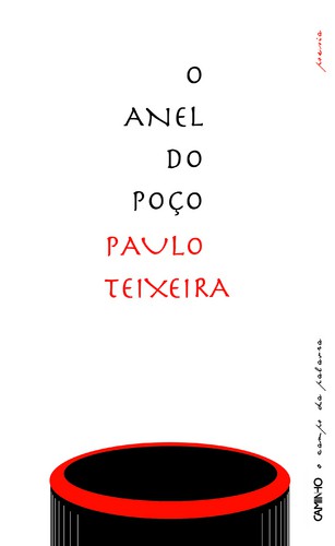 O Anel Do Poço - TEIXEIRA, PAULO
