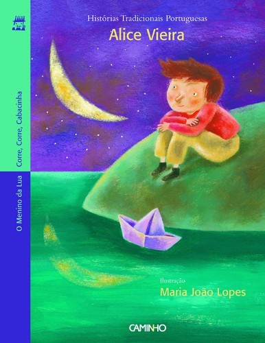 O Menino Da Lua E Corre, Corre, Cabacinha - VIEIRA, ALICE