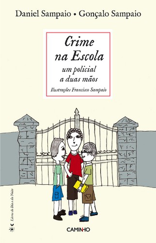 Crime Na Escola - SAMPAIO, DANIEL Crime Na Escola - SAMPAIO, DANIEL