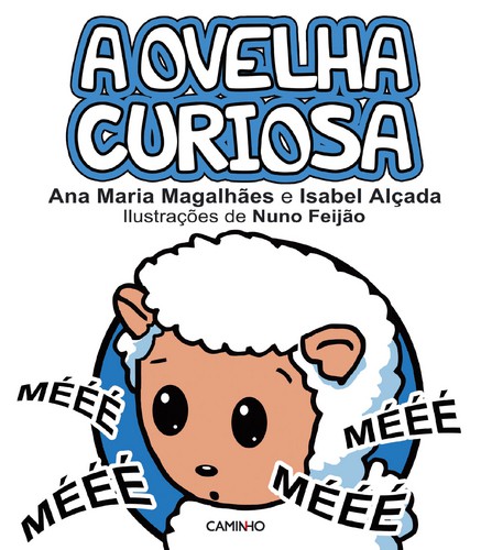 A Ovelha Curiosa - MAGALHAES, ANA MARIA/ALÇADA, ISABEL A Ovelha Curiosa - MAGALHAES, ANA MARIA/ALÇADA, ISABEL