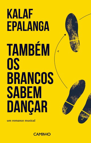 Também os Brancos Sabem Dançar - EPALANGA, KALAF