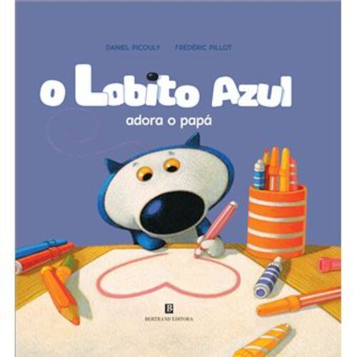 O Lobito Azul Adora o Papa - PICOULY, DANIEL/PILLOT, FREDERIC