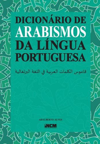 Dicionário de Arabismos da Língua Portuguesa - eBook - ALVES, ADALBERTO
