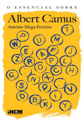O Essencial sobre Albert Camus - eBook - FERREIRA, ANTÓNIO TAURINO MEGA