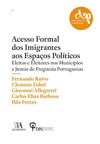 Acesso Formal dos Imigrantes aos Espaços Políticos - eBook - ZOBEL, RUIVO, ALLEGRETTI, BARBOSA,FORTES