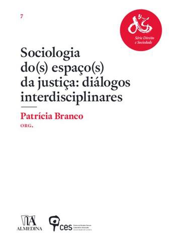 Sociologia do(s) Espaço(s) da Justiça: diálogos interdisciplinares - eBook - VÁRIOS
