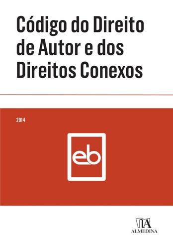 Código do Direito de Autor e dos Direitos Conexos - eBook - ALMEDINA