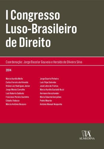 I Congresso Luso Brasileiro de Direito - eBook - GOUVEIA, JORGE B. & SILVA, HERALDO DE O.