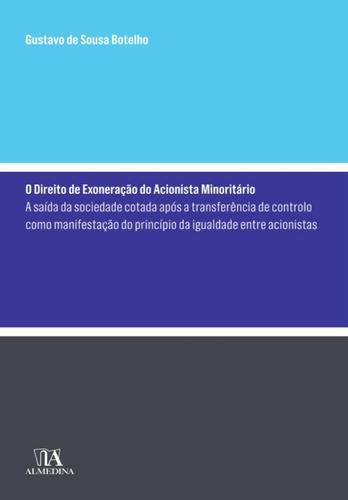 O Direito de Exoneração do Acionista Minoritário - eBook - BOTELHO, GUSTAVO DE SOUSA