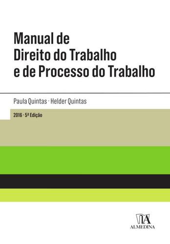 Manual de Direito do Trabalho e de Processo do Trabalho - eBook - QUINTAS, PAULA/QUINTAS, HELDER