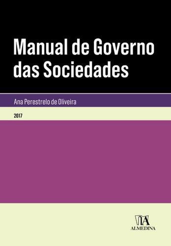 Manual de Governo das Sociedades - eBook - OLIVEIRA, ANA PERESTRELO DE