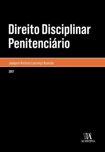 Direito Disciplinar Penitenciário -eBook - BOAVIDA, JOAQUIM ANTÓNIO LOURENÇO