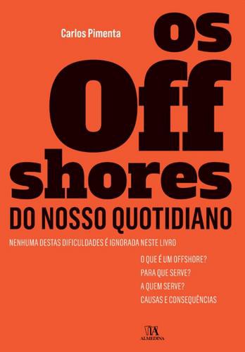 Os offshores do nosso quotidiano - eBook - PIMENTA, CARLOS