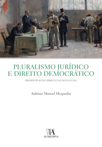 Pluralismo Jurídico e Direito Democrático - eBook - HESPANHA, ANTÓNIO MANUEL