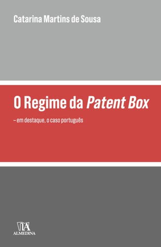 O Regime da Patent Box - eBook - SOUSA, CATARINA MARTINS DE