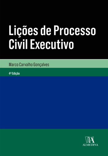 Lições de Processo Civil Executivo - 4.ª edição - eBook - GONÇALVES, MARCO CARVALHO