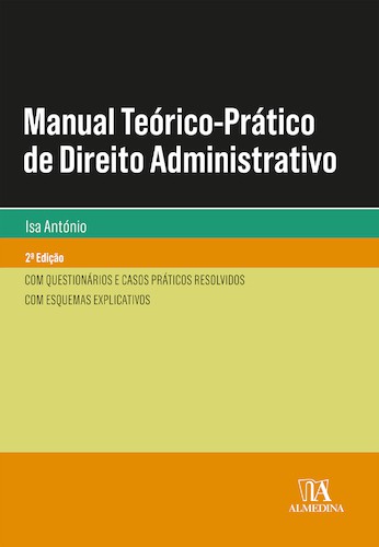 Manual Teórico-Prático de Direito Administrativo - eBook - SOUSA, ISA FILIPA ANTÓNIO DE