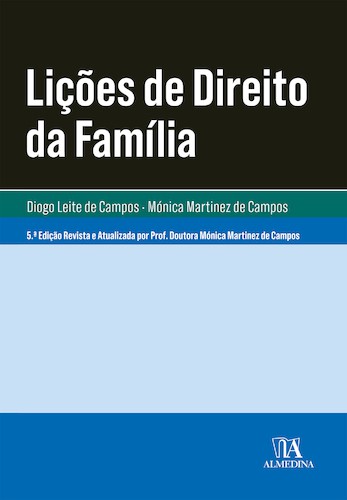 Lições de Direito da Família - 5ª Edição - eBook - CAMPOS,DIOGO LEITE/CAMPOS,MÓNICA MARTINE