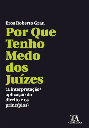 Por Que Tenho Medo dos Juízes - eBook - GRAU, EROS ROBERTO