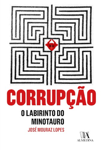 Corrupção - O Labirinto do Minotauro - eBook - LOPES, JOSÉ MOURAZ