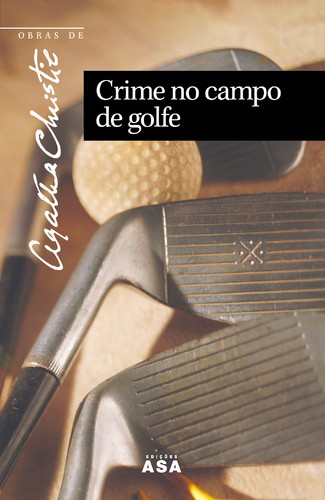 Crime no Campo de Golfe - Vários autores Crime no Campo de Golfe - Vários autores