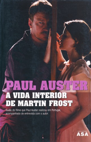 A Vida Interior de Martin Frost - AUSTER, PAUL A Vida Interior de Martin Frost - AUSTER, PAUL