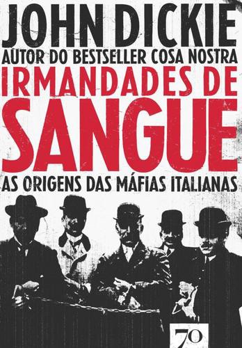 Irmandades de Sangue - eBook - DICKIE, JOHN