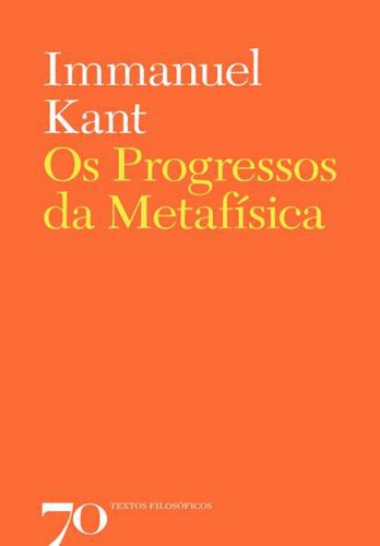 Os Progressos da Metafísica - eBook - KANT, IMMANUEL