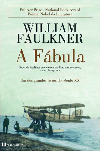 A Fábula - FAULKNER, WILLIAM A Fábula - FAULKNER, WILLIAM