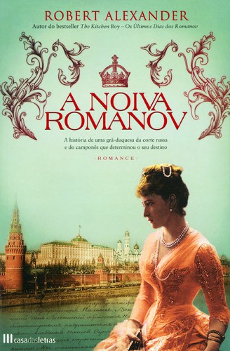A Noiva Romanov - ALEXANDER, ROBERT A Noiva Romanov - ALEXANDER, ROBERT