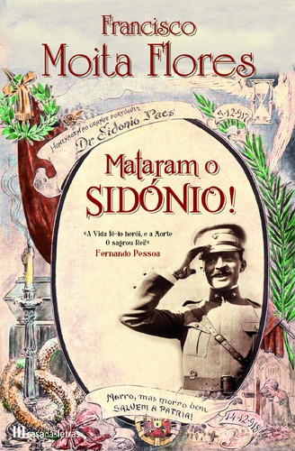 Mataram O Sidónio! - FLORES, FRANCISCO MOITA