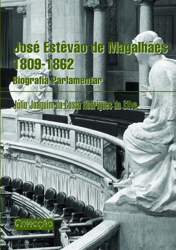 José Estevão Magalhães Biografia - SILVA,JÚLIO JOAQUIM D COSTA RODRIGUES DA