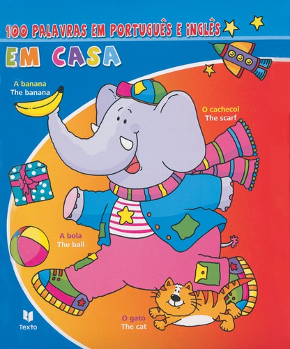 100 Palavras em Português e Inglês em Casa - CARAMEL 100 Palavras em Português e Inglês em Casa - CARAMEL