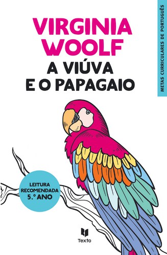 A Viúva e o Papagaio - WOOLF VIRGINIA