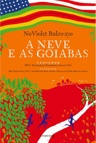 A Neve e as Goiabas - BULAWAYO, NOVIOLET