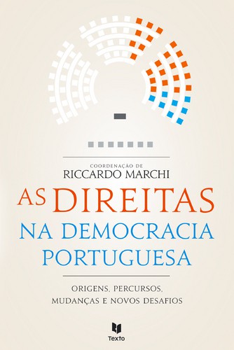 As Direitas na Democracia Portuguesa - MARCHI, RICCARDO