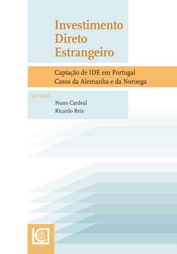 Investimento Direto Estrangeiro - eBook - CARDEAL, NUNO & REIS, RICARDO (EDITORES)