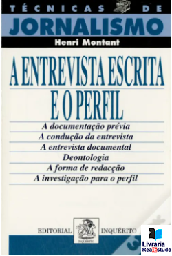 A Entrevista Escrita e o Perfil Técnicas de Jornalismo