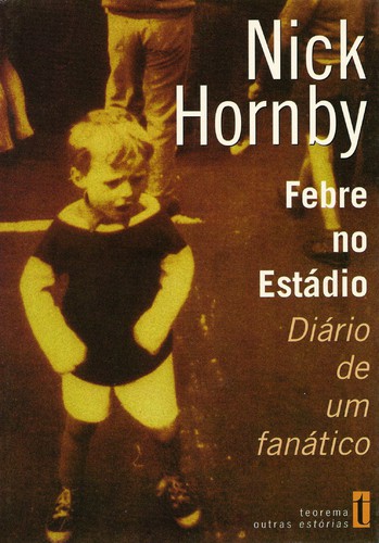 Febre No Estádio - HORNBY, NICK Febre No Estádio - HORNBY, NICK