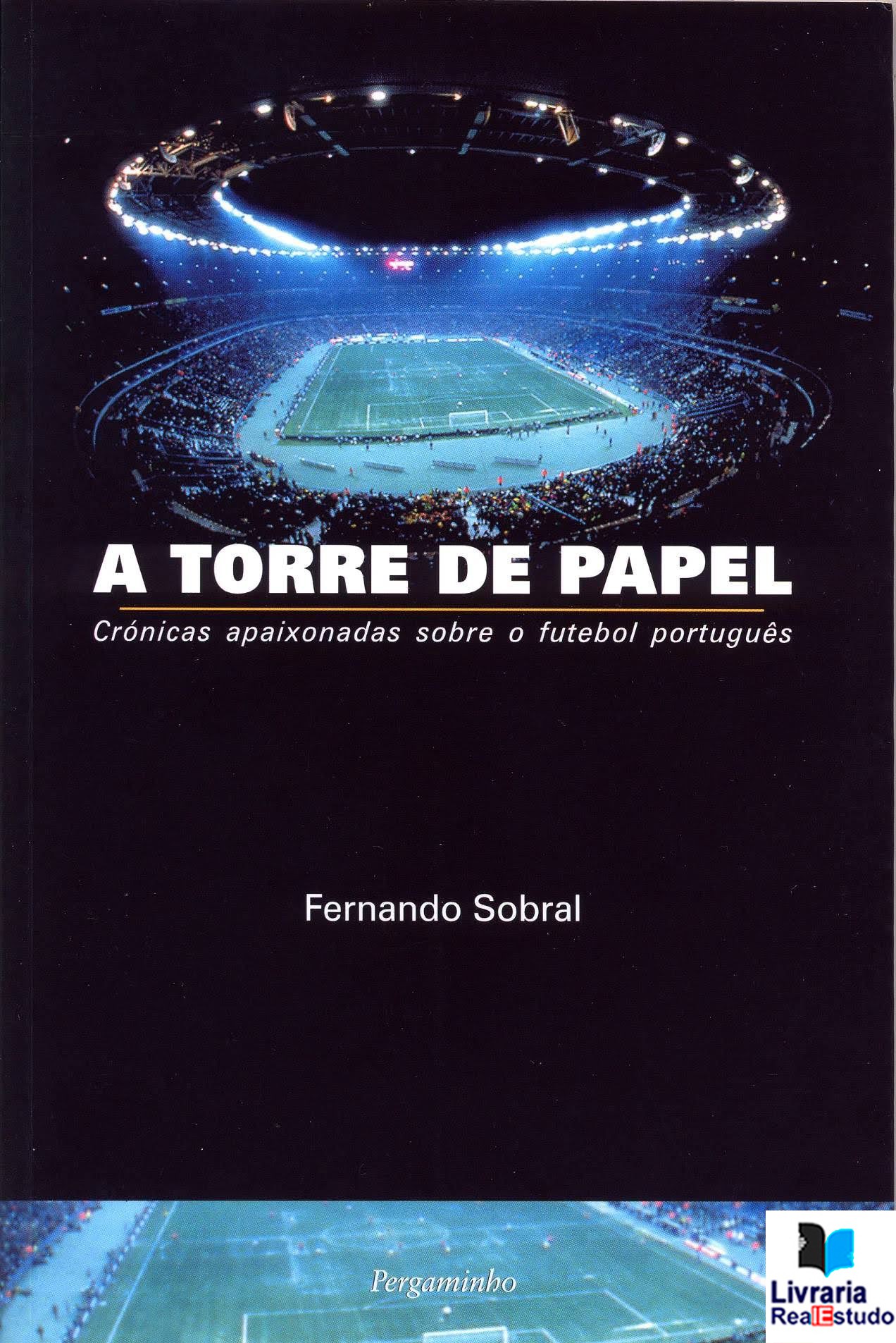 A Torre de Papel,Crónicas do Futebol Português