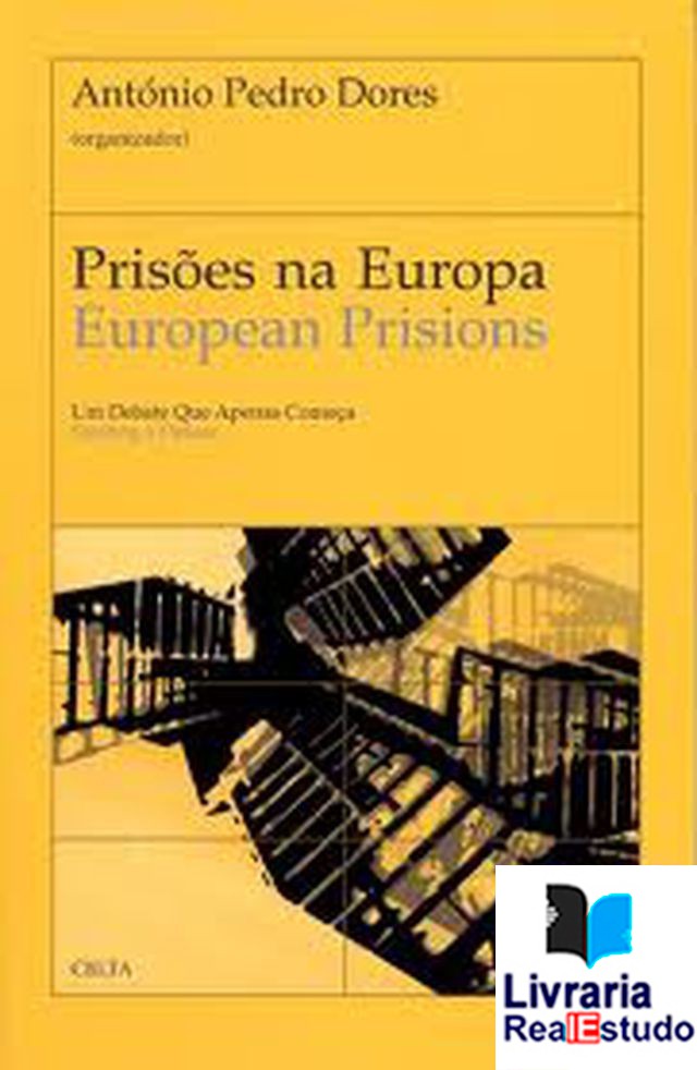 Prisões na Europa, um debate que apenas começa