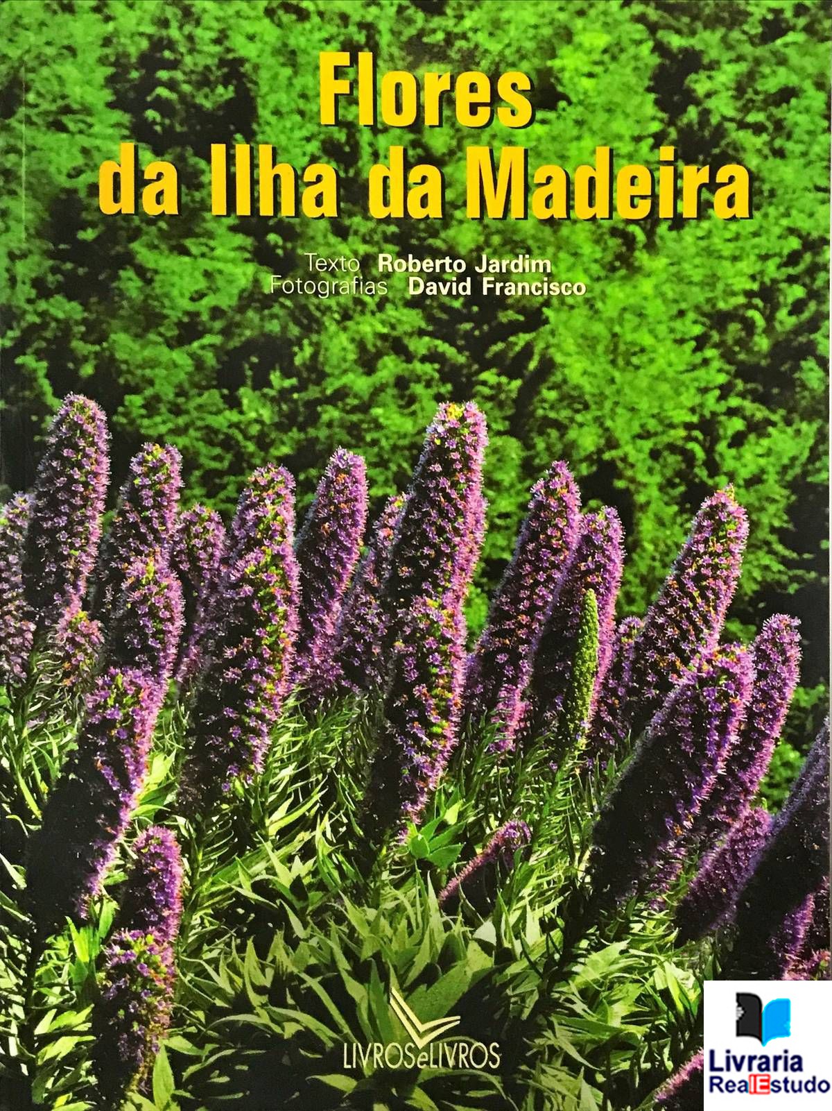 Flores da Ilha da Madeira