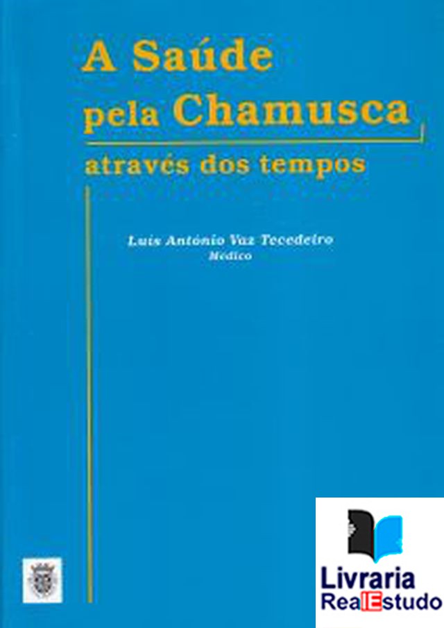 A Saúde pela Chamusca, através dos tempos