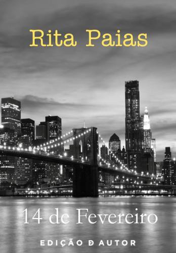 14 de Fevereiro - eBook - PAIAS, RITA