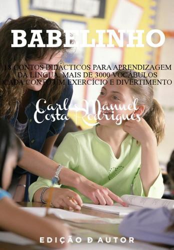 Babelinho - eBook - RODRIGUES, CARLOS MANUEL COSTA